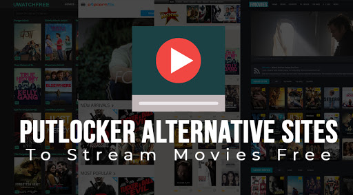 10 Best Alternative site of Putlocker To watch movies online
