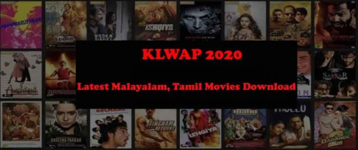 Klwap 2020 Live Link: Malayalam, Tamil Movies Download